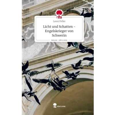 Abbildung von Licht und Schatten Engelskrieger von Schwerin. Life is a Story story.one: DE