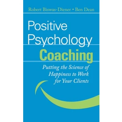 Abbildung von Positive Psychology Coaching: Putting the Science of Happiness to Work for Your Clients