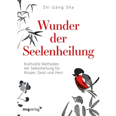 Abbildung von Wunder der Seelenheilung: Kraftvolle Methoden Selbstheilung für Körper, Geist und Herz. Altbewährtes asiatisches Heilwissen göttliche Weisheiten eines spirituellen Meisters