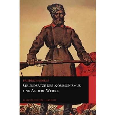 Abbildung von Grundsätze des Kommunismus und Andere Werke (Graphyco Deutsche Klassiker)