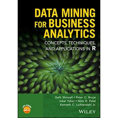Abbildung von Data Mining for Business Analytics: Concepts, Techniques, and Applications in R