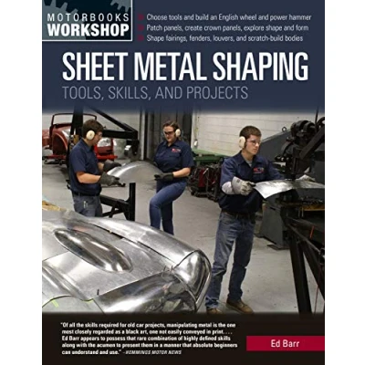 Abbildung von Sheet Metal Shaping: Tools, Skills, and Projects (Motorbooks Workshop)