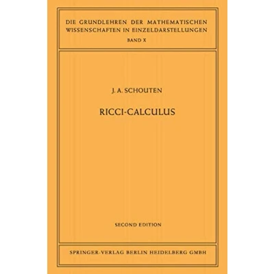 Abbildung von Ricci Calculus: An Introduction to Tensor Analysis and Its Geometrical Applications (Grundlehren der mathematischen Wissenschaften, Band 10)