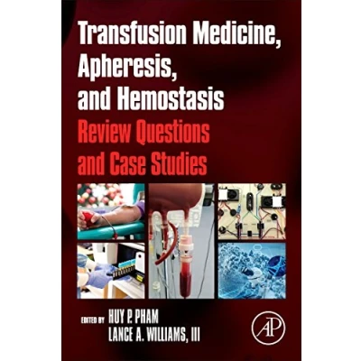 Abbildung von Transfusion Medicine, Apheresis, and Hemostasis: Review Questions Case Studies
