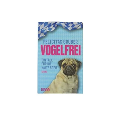 Abbildung von Krimi , Vogelfrei Ein Fall für die kalte Sofie von Felicitas Gruber in Taschenbuch Format