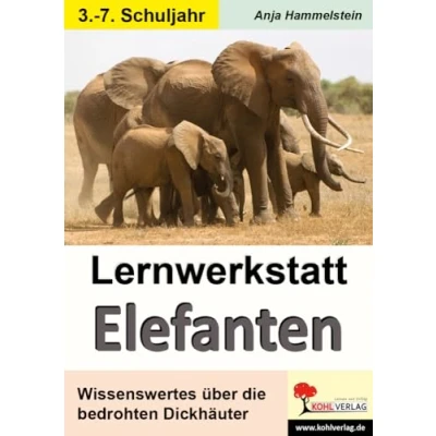 Abbildung von Lernwerkstatt Elefanten: Wissenswertes über die bedrohten Dickhäuter