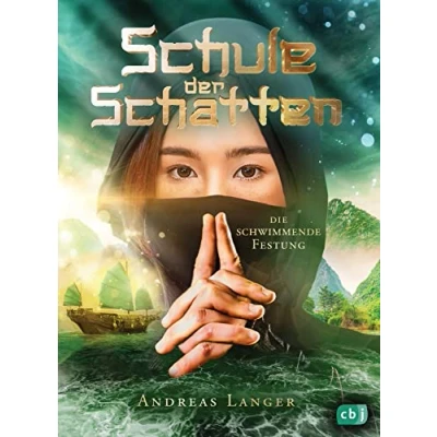 Abbildung von Schule der Schatten Die schwimmende Festung: Fortsetzung fesselnden Ninja Abenteuer (Die Reihe, Band 2)