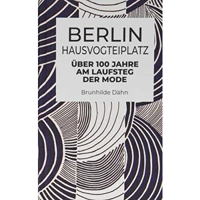 Abbildung von Berlin Hausvogteiplatz: Über 100 Jahre am Laufsteg der Mode