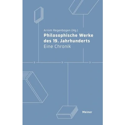 Abbildung von Philosophische Werke des 19. Jahrhunderts: Eine Chronik