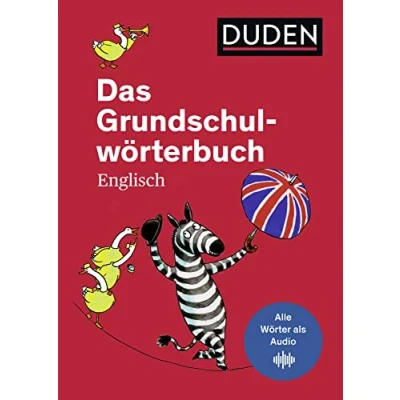 Abbildung von Das Grundschulwörterbuch Englisch: von A bis Z. Mit 4000 Stichwörtern. Grundschullehrern entwickelt, Schülern getestet (Duden Grundschulwörterbücher)