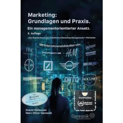 Abbildung von Marketing: Grundlagen und Praxis: Ein managementorientierter Ansatz (Opresnik Management Guides, Band 51)