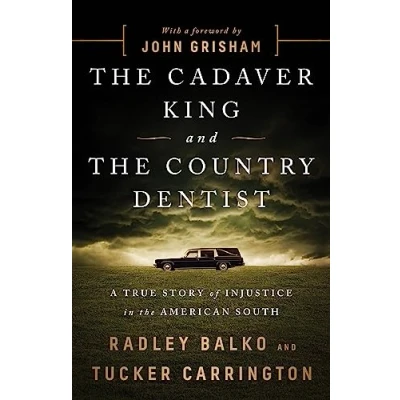 Abbildung von Cadaver King and the Country Dentist: A True Story of Injustice in American South
