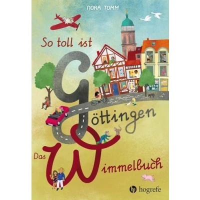 Abbildung von So toll ist Göttingen! Das Wimmelbuch