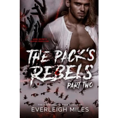 Abbildung von The Pack&#039;s Rebels, Part Two: Book Five of Havermouth Pack Series (The Series, Band 2)