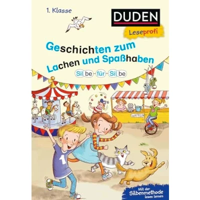 Abbildung von Duden Leseprofi Silbe für Silbe: Geschichten zum Lachen und Spaßhaben, 1. Klasse: Kinderbuch Erstleser ab 6 Jahren