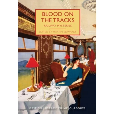 Abbildung von Blood on the Tracks: Railway Mysteries (British Library Crime Classics): 53