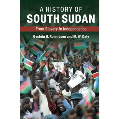 Abbildung von A History of South Sudan: From Slavery to Independence