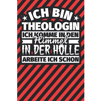 Abbildung von Notitzbuch liniert: ich bin Theologin komme In den Himmel. der Hölle arbeite schon