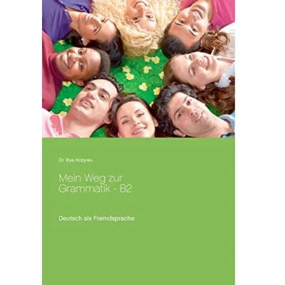 Abbildung von Mein Weg zur Grammatik B2: Deutsch als Fremdsprache, Übungen B2