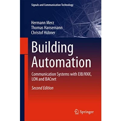 Abbildung von Building Automation: Communication systems with EIB/KNX, LON and BACnet (Signals Technology)