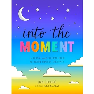 Abbildung von Into the Moment: A Journal and Coloring Book to Inspire Mindful Creativity