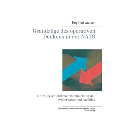 Abbildung von Grundzüge des operativen Denkens in der NATO: Ein zeitgeschichtlicher Rückblick auf die 1980er Jahre: Jahre und Ausblick