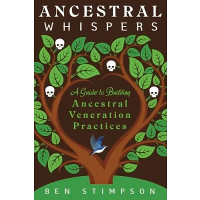 Abbildung von Ancestral Whispers: A Guide to Building Veneration Practices