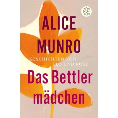 Abbildung von Das Bettlermädchen: Geschichten von Flo und Rose