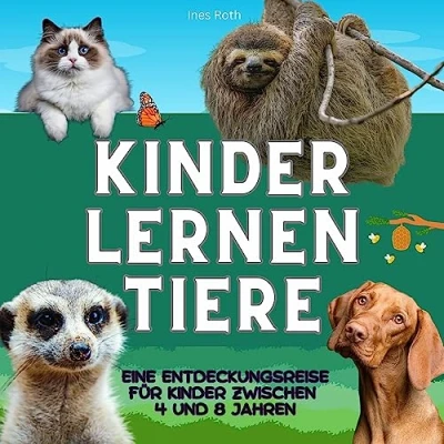 Abbildung von Kinder lernen Tiere: Eine erste Entdeckungsreise für zwischen 4 und 8 Jahren