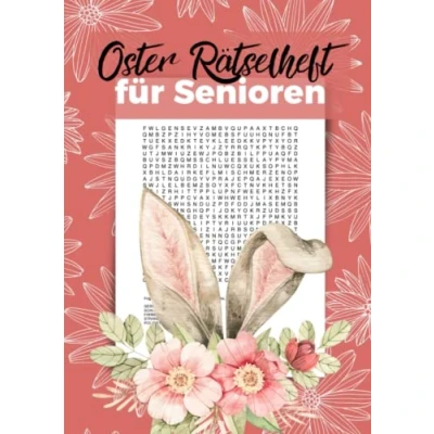 Abbildung von Oster Rätselheft für Senioren: 100 Wortsuchrätsel mit 1200 versteckten Begriffen Omas und Opas Adleraugen
