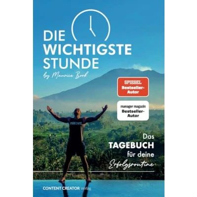 Abbildung von Die wichtigste Stunde Das Tagebuch für deine Erfolgsroutine
