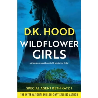 Abbildung von Wildflower Girls: A gripping and unputdownable FBI agent crime thriller (Detective Beth Katz, Band 1)