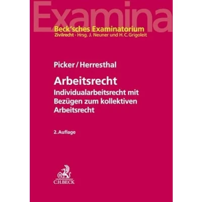 Abbildung von Arbeitsrecht: Individualarbeitsrecht mit Bezügen zum kollektiven Arbeitsrecht (Beck&#039;sches Examinatorium Zivilrecht)
