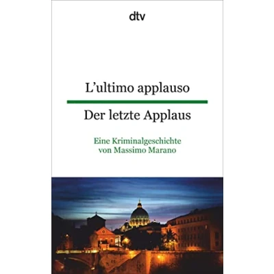 Abbildung von L&#039;ultimo applauso Der letzte Applaus: Eine Kriminalgeschichte von Massimo Marano dtv zweisprachig für Fortgeschrittene Italienisch