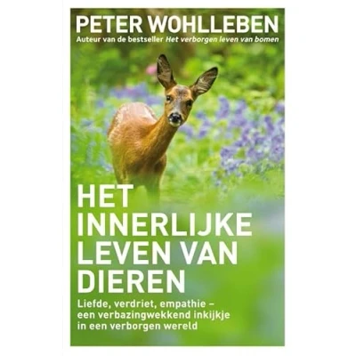 Abbildung von Het innerlijke leven van dieren: liefde, verdriet, empathie een verbazingwekkend inkijkje in verborgen wereld