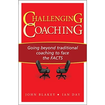 Abbildung von Challenging Coaching: Going Beyond Traditional Coaching to Face the FACTS