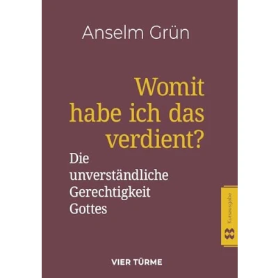 Abbildung von Womit habe ich das verdient?: Die unverständliche Gerechtigkeit Gottes