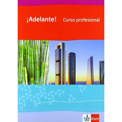 Abbildung von ¡Adelante! Curso profesional: Schulbuch 1. Lernjahr (¡Adelante! profesional. Ausgabe spätbeginnende Fremdsprache ab 2018)