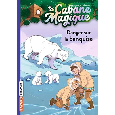 Abbildung von la cabane magique, Tome 15: Danger sur banquise