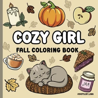 Abbildung von Cozy Girl Fall Coloring Book: Bold &amp; Easy for Adults and Teens with Cute Hygge Inspired Designs, Girly Scenes, Simple Illustrations