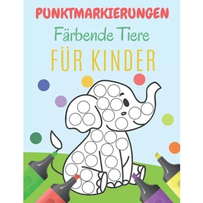 Abbildung von Punktmarkierungen Färbende Tiere für Kinder: Punkt Marker Aktivitätsbuch Dot : Niedliche Malbücher Kinder Leicht geführte Big Dots Kleinkinder.