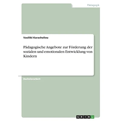 Abbildung von Pädagogische Angebote zur Förderung der sozialen und emotionalen Entwicklung von Kindern