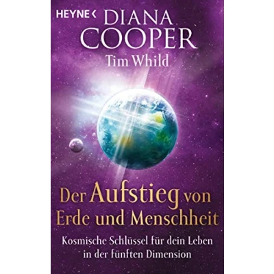 Abbildung von der Aufstieg von Erde und Menschheit: Kosmische Schlüssel für dein Leben in fünften Dimension
