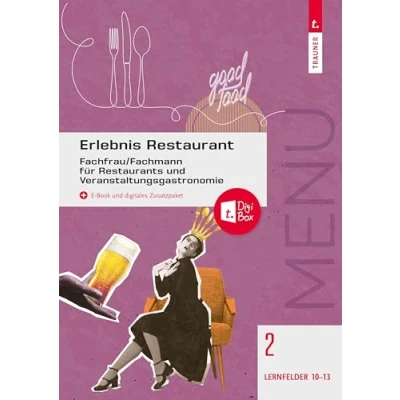 Abbildung von Erlebnis Restaurant Band 2: Fachfrau/Fachmann für Restaurants und Veranstaltungsgastronomie Lernfelder 10 13