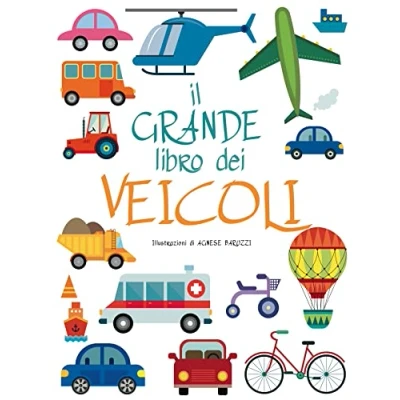 Abbildung von Il grande libro dei veicoli. Ediz. a colori