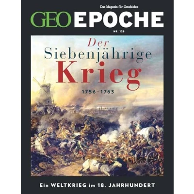 Abbildung von GEO Epoche / 128/2024 Der Siebenjährige Krieg: Das Magazin für Geschichte