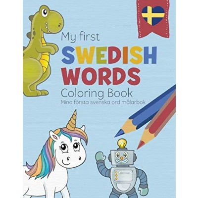 Abbildung von My First Swedish Words coloring book Mina första svenska ord målarbok: Bilingual children’s in and English a fun way to learn for kids (Coloring Sweden)