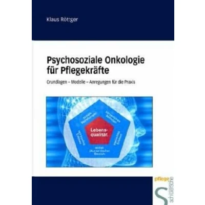 Abbildung von Psychosoziale Onkologie für Pflegende: Grundlagen Modelle Anregungen die Praxis