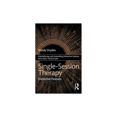 Abbildung von Single Session Therapy: Distinctive Features (Psychotherapy and Counselling Features)
