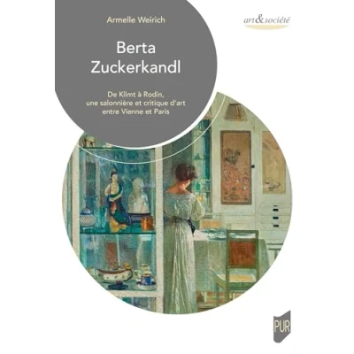 Abbildung von Berta Zuckerkandl: De Klimt à Rodin, une salonnière et critique d&#039;art entre Vienne Paris